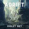 Violet Sky - Adrift